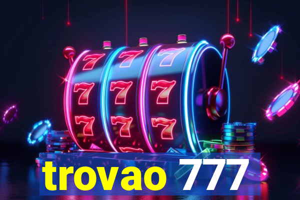 trovao 777